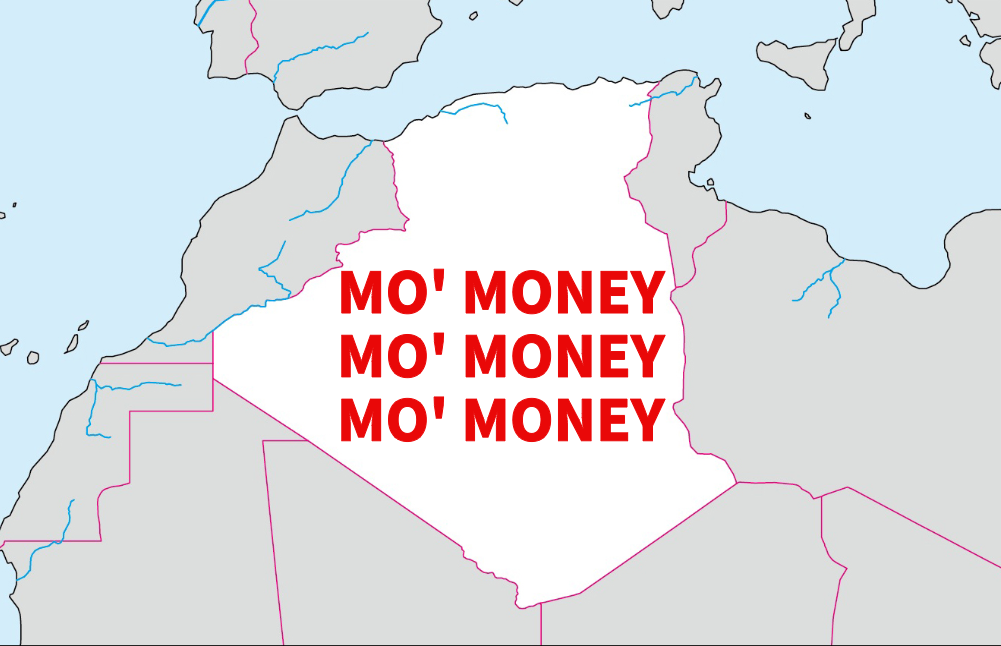 This is a map of Algeria with the phrase "MO' MONEY" written on it 3 times. 